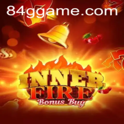 Exploring InnerFireBonusBuy: The Thrilling Experience on 84G.COM