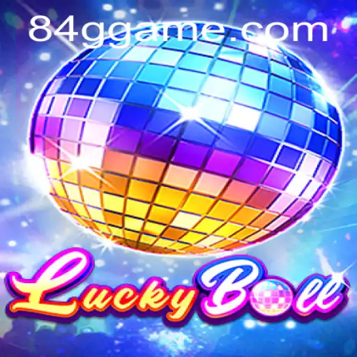 Exploring the Exciting World of LuckyBall and 84G.COM